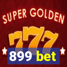 899 bet